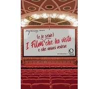 I film (e le serie) che ho visto e che vorrei vedere