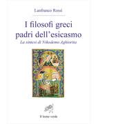 I filosofi greci padri dell'esicasmo. La sintesi di Nikodemo Aghi