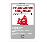 I finanziamenti comunitari spiegati a mia nonna