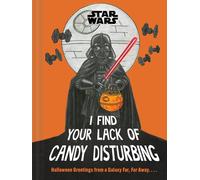 I Find Your Lack of Candy Disturbing: Halloween Greetings from a Galaxy Far, Far Away...