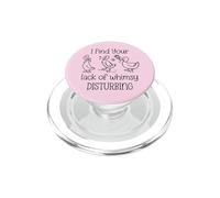 I Find Your Lack of Whimsy Disturbing Goose Silly Whimsical PopSockets PopGrip per MagSafe