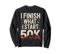 I Finish What I Start 50K Maratona Trail Runner |- Felpa