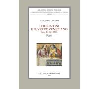I fiorentini e il vetro veneziano. (ca. 1450-1550). Fonti