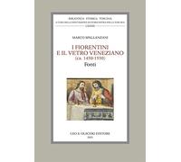 I fiorentini e il vetro veneziano. (ca. 1450-1550). Fonti