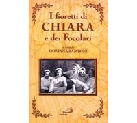 I fioretti di Chiara e dei Focolari