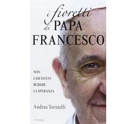 I fioretti di papa Francesco