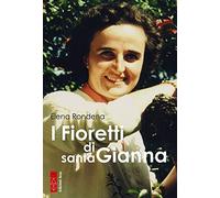 I fioretti di santa Gianna
