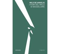 I fiori del male di Baudelaire - De Angelis Milo