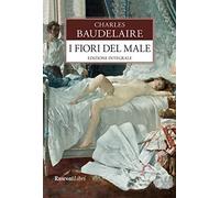 I fiori del male. Testo francese a fronte. Ediz. integrale