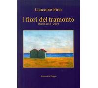 I fiori del tramonto. Diario 2018-2019