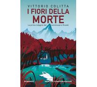 I fiori della morte. La prima indagine del commissario Rinaldi