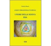 I fiori della Nuova Era. Acque vibrazionali floreali