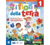 I fiori della terra. Con Gioco creo e imparo. Per la Scuola elementare. Con e-book. Con espansione online (Vol. 1.2-3)