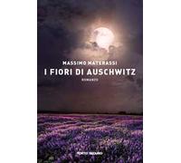 I fiori di Auschwitz