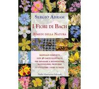 I FIORI DI BACH - ABRAM SERGIO - Stella Mattutina Edizioni