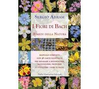 Fiori Di Bach. Rimedi Della Natura - Sergio Abram - 2019