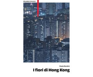 I fiori di Hong Kong - Rondini Paola