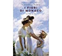 I fiori di Monaco. La saga di Ilse