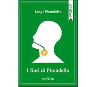 I fiori di Pirandello – Alterego