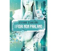 I fiori non parlano