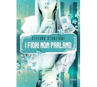 I fiori non parlano