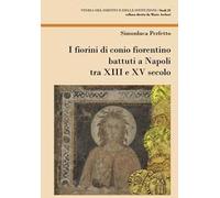 I fiorini di conio fiorentino battuti a Napoli tra XIII e XV secolo