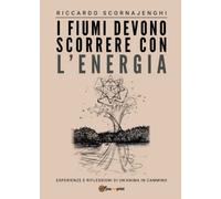 I fiumi devono scorrere con l'energia
