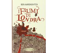 I fiumi di Londra. Peter Grant (Vol. 1)