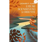 I fiumi scendevano a oriente