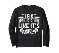 I Fix Grammar Like It’s My Job Funny Teacher Maglia a Manica