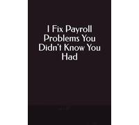 I Fix Payroll Problems You Didn't Know You Had