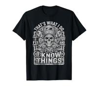 I Fix Stuff And I Know Things Welder Skull Papa Fathers Day Maglietta