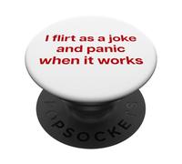 I FLIRT AS A JOKE AND PANIC WHEN IT WORKS X Valentinstag PopSockets PopGrip Adesivo