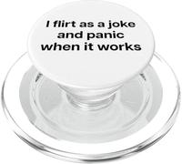 I FLIRT AS A JOKE AND PANIC WHEN IT WORKS X Valentinstag PopSockets PopGrip per MagSafe