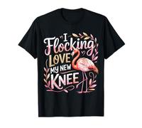 I Flocking Love My New Knee Recupero Post chirurgia |- Maglietta