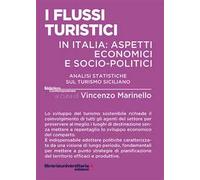 I flussi turistici in Italia: aspetti economici e socio-politici. Analisi statistiche sul turismo siciliano