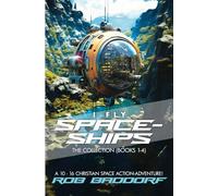 I Fly Spaceships, The Collection (Books 1-4): A 10 - 16 Christian Space Action-Adventure!: For Upper Middle Grade & Teens