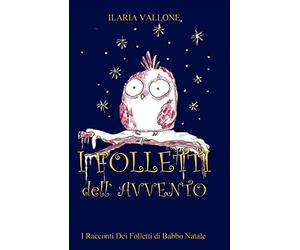 I Folletti dell'Avvento: I racconti dei folletti di Babbo Natale