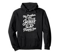 I Follow Jesus But I Still Want To Slap People - Felpa con Cappuccio