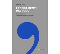 I fondamenti del judo. Il corpo e lo spazio per il grande artista del Nove...