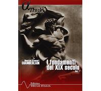 I fondamenti del XIX secolo (Vol. 1)