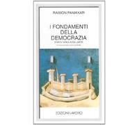 I fondamenti della democrazia. Forza, debolezza, limiti