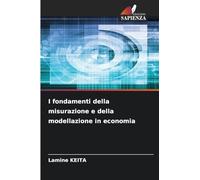 I fondamenti della misurazione e della modellazione in economia