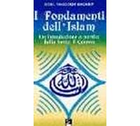 I fondamenti dell'Islam. Un'introduzione a partire dalla fonte: il Corano