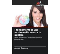 I fondamenti di una mozione di censura in politica: Storia, giurisdizione e impatto nelle democrazie contemporanee