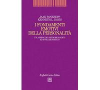 I fondamenti emotivi della personalità. Un approccio neurobiologico ed evo...