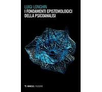 I fondamenti epistemologici della psicoanalisi