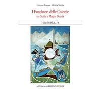 I fondatori delle Colonie: Tra Sicilia e Magna Grecia