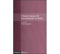 I fondi comuni di investimento in Italia. Performance, costi, visibilità e flussi di sottoscrizione e riscatto