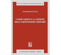 I fondi comuni e la gestione delle partecipazioni azionarie - Mancuso Filadelfio